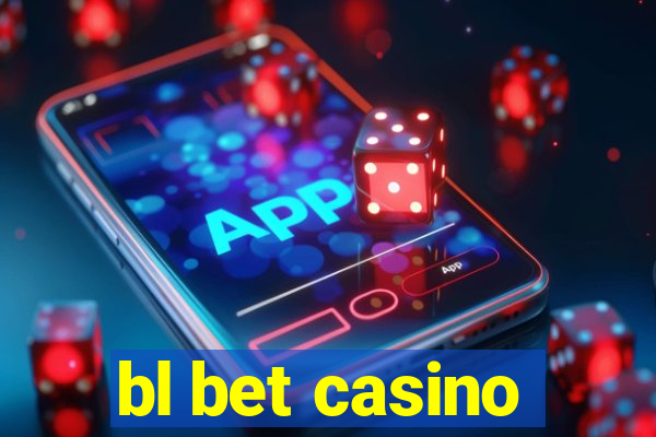 bl bet casino